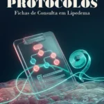 Protocolos & Fichas de Avaliação em Lipedema